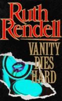 Book Cover for Vanity Dies Hard by Ruth Rendell