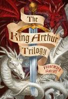 Book Cover for The King Arthur Trilogy by Rosemary Sutcliff