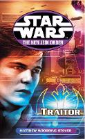 Book Cover for Star Wars: The New Jedi Order - Traitor by Matthew Stover