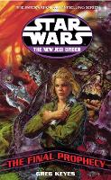 Book Cover for Star Wars: The New Jedi Order - The Final Prophecy by Greg Keyes