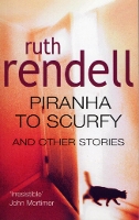 Book Cover for Piranha To Scurfy And Other Stories by Ruth Rendell