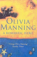 Book Cover for A Romantic Hero by Olivia Manning