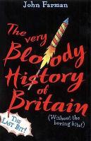 Book Cover for The Very Bloody History Of Britain, 2 by John Farman