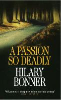 Book Cover for A Passion So Deadly by Hilary Bonner