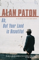 Book Cover for Ah But Your Land Is Beautiful by Alan Paton