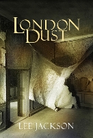 Book Cover for London Dust by Lee Jackson