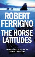 Book Cover for Horse Latitudes by Robert Ferrigno