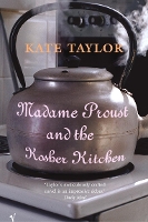 Book Cover for Madame Proust and the Kosher Kitchen by Kate Taylor