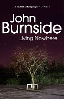 Book Cover for Living Nowhere by John Burnside