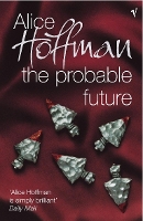 Book Cover for The Probable Future by Alice Hoffman