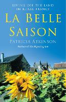 Book Cover for La Belle Saison by Patricia Atkinson