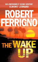 Book Cover for The Wake Up by Robert Ferrigno