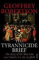 Book Cover for The Tyrannicide Brief by Geoffrey, QC Robertson