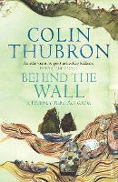 Book Cover for Behind The Wall by Colin Thubron