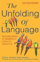 Book Cover for The Unfolding Of Language by Guy Deutscher