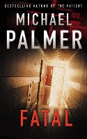 Book Cover for Fatal by Michael Palmer