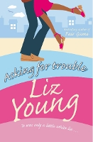 Book Cover for Asking for Trouble by Liz Young