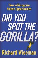 Book Cover for Did You Spot The Gorilla? by Richard Wiseman