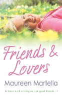 Book Cover for Friends & Lovers by Maureen Martella