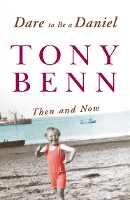 Book Cover for Dare To Be A Daniel by Tony Benn