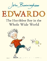 Book Cover for Edwardo the Horriblest Boy in the Whole Wide World by John Burningham