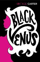 Book Cover for Black Venus by Angela Carter