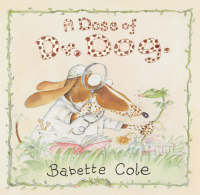 Book Cover for A Dose of Dr. Dog by Babette Cole