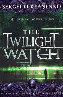 Book Cover for The Twilight Watch by Sergei Lukyanenko