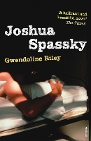 Book Cover for Joshua Spassky by Gwendoline Riley