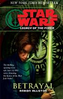 Book Cover for Star Wars: Legacy of the Force I - Betrayal by Aaron Allston