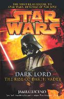 Book Cover for Star Wars: Dark Lord - The Rise of Darth Vader by James Luceno