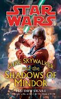 Book Cover for Star Wars: Luke Skywalker and the Shadows of Mindor by Matthew Stover