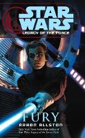 Book Cover for Star Wars: Legacy of the Force VII - Fury by Aaron Allston