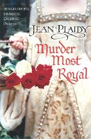 Book Cover for Murder Most Royal by Jean (Novelist) Plaidy