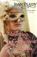 Book Cover for Flaunting, Extravagant Queen by Jean (Novelist) Plaidy