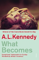 Book Cover for What Becomes by A.L. Kennedy