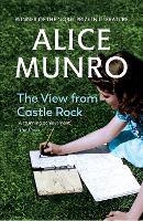 Book Cover for The View from Castle Rock by Alice Munro