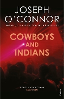 Book Cover for Cowboys and Indians by Joseph O'Connor