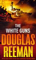 Book Cover for The White Guns by Douglas Reeman