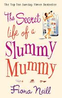 Book Cover for The Secret Life of a Slummy Mummy by Fiona Neill