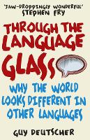 Book Cover for Through the Language Glass by Guy Deutscher