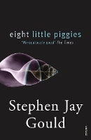 Book Cover for Eight Little Piggies by Stephen Jay Gould