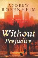 Book Cover for Without Prejudice by Andrew Rosenheim