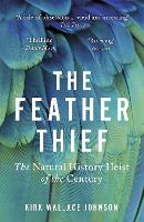 Book Cover for The Feather Thief by Kirk Wallace Johnson