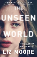 Book Cover for The Unseen World by Liz Moore