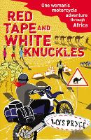 Book Cover for Red Tape and White Knuckles by Lois Pryce