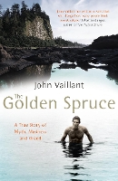 Book Cover for The Golden Spruce by John Vaillant