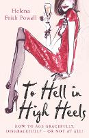 Book Cover for To Hell in High Heels by Helena Frith Powell