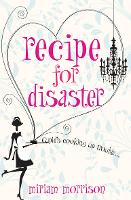 Book Cover for Recipe For Disaster by Miriam Morrison