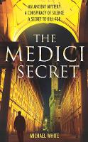 Book Cover for The Medici Secret by Michael White